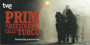 Invitación al preestreno de "Prim asesinato en la Calle del Turco"